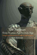 The Aegean from Bronze Age to Iron Age: Continuity and Change Between the Twelfth and Eighth Centuries BC