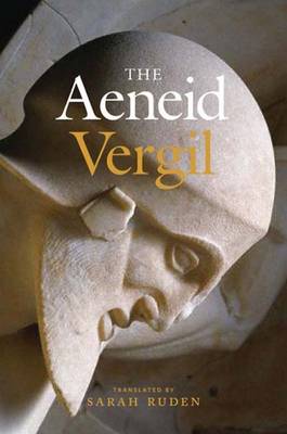 The Aeneid - Vergil, and Ruden, Sarah, Dr. (Translated by)
