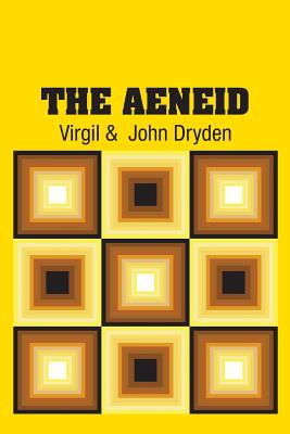 The Aeneid - Virgil, and Dryden, John (Translated by)