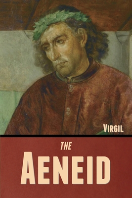 The Aeneid - Virgil, and Dryden, John (Translated by)