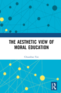 The Aesthetic View of Moral Education