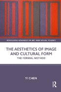 The Aesthetics of Image and Cultural Form: The Formal Method