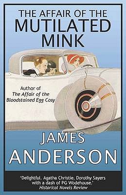 The Affair of the Mutilated Mink - Anderson, James