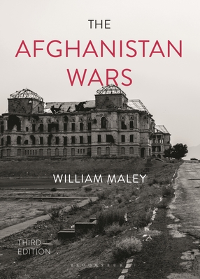 The Afghanistan Wars - Maley, William