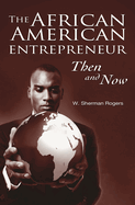 The African American Entrepreneur: Then and Now