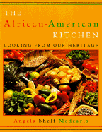 The African-American Kitchen: Cooking from Our Heritage