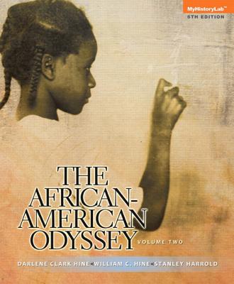 The African-American Odyssey: Volume 2 - Hine, Darlene Clark, and Hine, William C., and Harrold, Stanley C.
