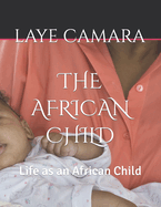 The African Child: Life as an African Child