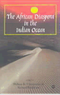 The African Diaspora in the Indian Ocean - Pankhurst, Richard, Professor, and Jayasuriya, Shihan de S
