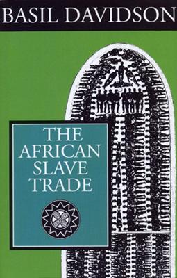 The African Slave Trade - Davidson, Basil