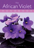 The African Violet Handbook - Clements, Tony
