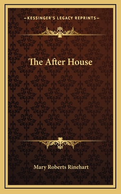 The After House - Rinehart, Mary Roberts