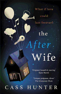 The After Wife: The most uplifting and surprising page-turner of the year