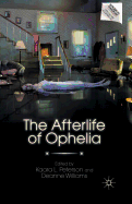 The Afterlife of Ophelia