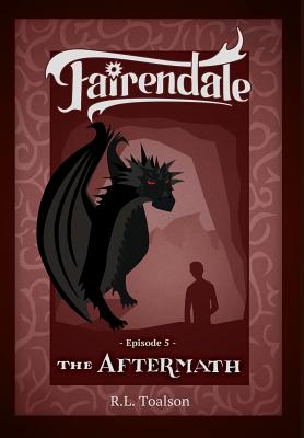 The Aftermath: Episode 5: Fairendale - Toalson, R L
