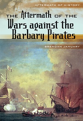 The Aftermath of the Wars Against the Barbary Pirates - January, Brendan