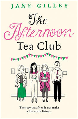The Afternoon Tea Club - Gilley, Jane