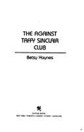 The Against Taffy Sinclair Club - Haynes, Betsy
