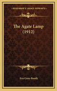 The Agate Lamp (1912)