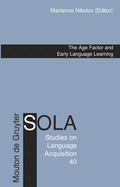 The Age Factor and Early Language Learning