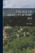 The Age Of Absolutism 1660-1815