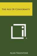 The Age of Conformity - Valentine, Alan
