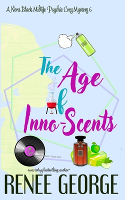 The Age of Inno-Scents: A Paranormal Women's Fiction Novel - George, Renee