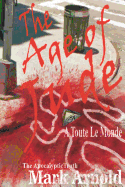 The Age of Jude - A Toute Le Monde: The Apocalyptic Truth