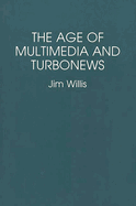 The Age of Multimedia and Turbonews
