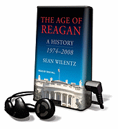 The Age of Reagan - Wilentz, Sean, Mr., and Hill, Dick (Read by)