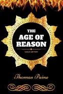 The Age of Reason: By Thomas Paine: Illustrated