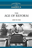 The Age of Reform: 1890 to 1920