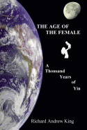 The Age of the Female: A Thousand Years of Yin
