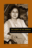 The Agent in the Margin: Nayantara Sahgal's Gandhian Fiction