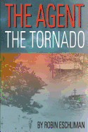 The Agent: The Tornado