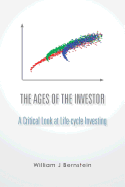 The Ages of the Investor: A Critical Look at Life-Cycle Investing