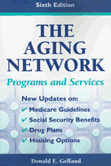 The Aging Network: Programs and Services, Sixth Edition