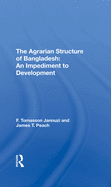The Agrarian Structure of Bangladesh: An Impediment to Development