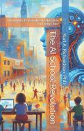 The AI School Revolution: Affordable, Personalized Education for Every Child