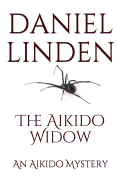 The Aikido Widow: An Aikido Mystery