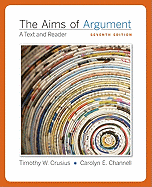The Aims of Argument: A Text and Reader