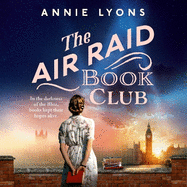 The Air Raid Book Club: The most uplifting, heartwarming story of war, friendship and the love of books