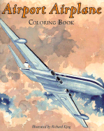 The Airport Airplane Coloring Book - 