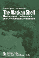The Alaskan Shelf: Hydrographic, Sedimentary, and Geochemical Environment
