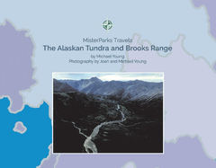 The Alaskan Tundra and Brooks Range: Volume 1