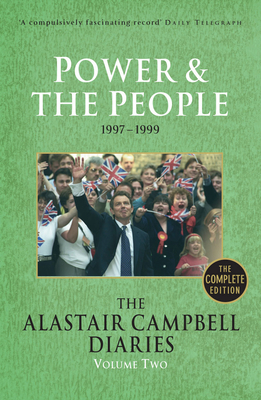 The Alastair Campbell Diaries: Volume Two: Power and the People Volume 2 - Campbell, Alastair