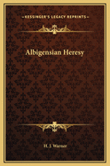 The Albigensian Heresy