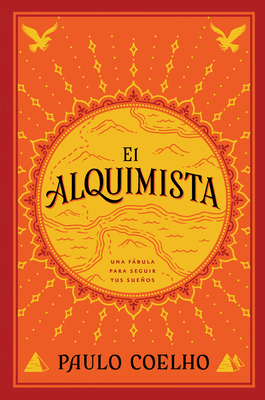 The Alchemist \ El Alquimista (Spanish Edition): Una Fbula Para Seguir Tus Sueos - Coelho, Paulo