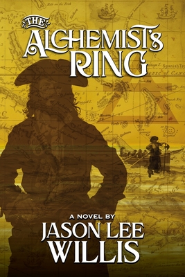 The Alchemist's Ring - Willis, Jason Lee