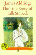 The Aldridge James: True Story of Lillie Stubeck - Aldridge, James